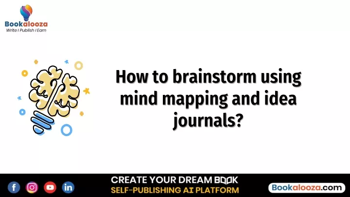 how to brainstorm using mind mapping and idea journals