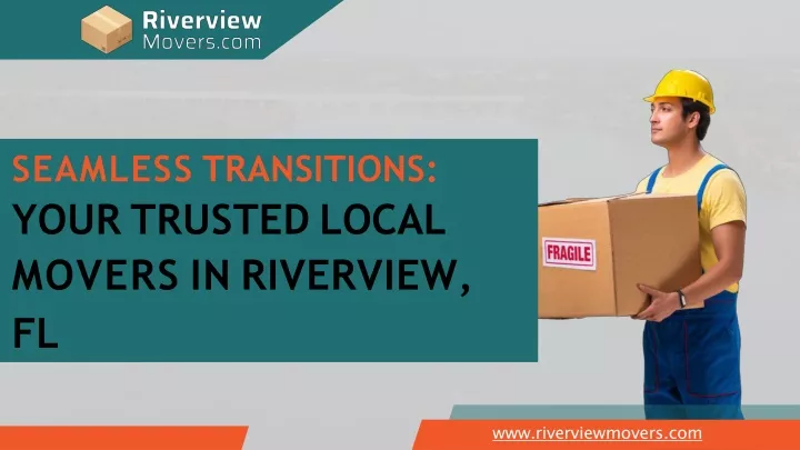 seamless transitions your trusted local movers