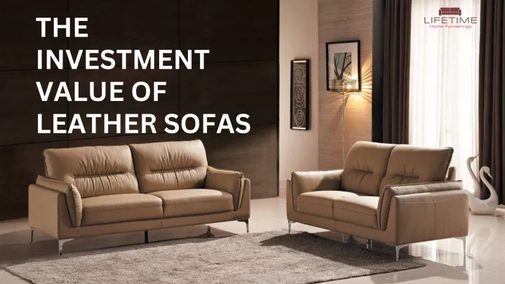 the investment value of leather sofas