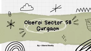 Oberoi Sector 58 Gurgaon: Where Luxury Meets Lifestyle