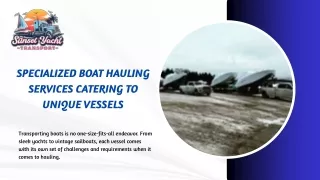 Specialized Boat Hauling Services Catering to Unique Vessels