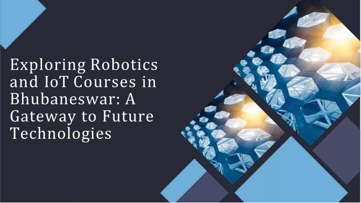 exploring robotics and iot courses in bhubaneswar a gateway to future technologies