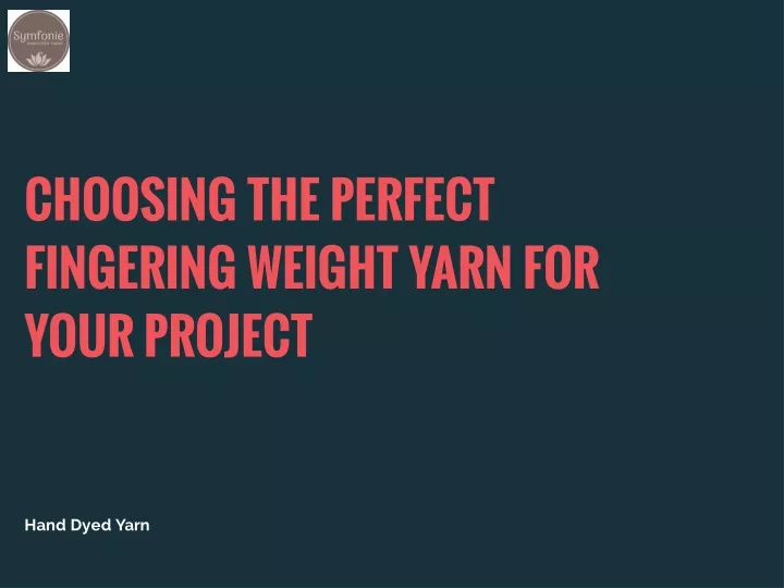 choosing the perfect fingering weight yarn