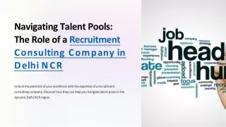 Navigating Talent Pools- The Role of a Recruitment Consulting Company in Delhi NCR