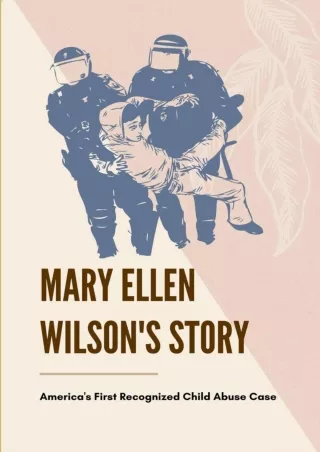 Download⚡️(PDF)❤️ Mary Ellen Wilson's Story: America's First Recognized Child Abuse Case