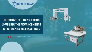 The Future of Foam Cutting Unveiling the Advancements in PU Foam Cutter Machines