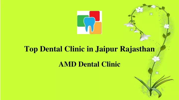 top dental clinic in jaipur rajasthan