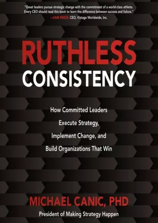 [DOWNLOAD]⚡️PDF✔️ Ruthless Consistency: How Committed Leaders Execute Strategy, Implement Change, and Build Organization