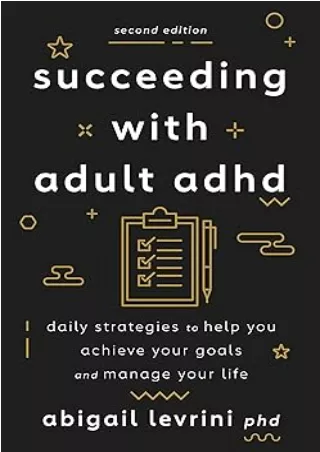 book❤️[READ]✔️ Succeeding With Adult ADHD: Daily Strategies to Help You Achieve Your Goals and Manage Your Life (APA Lif