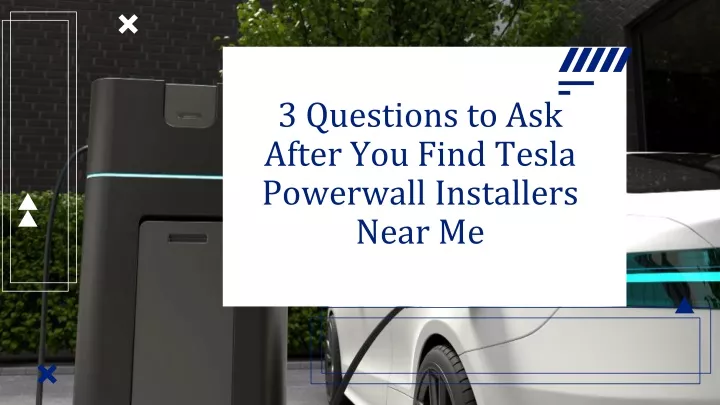 3 questions to ask after you find tesla powerwall