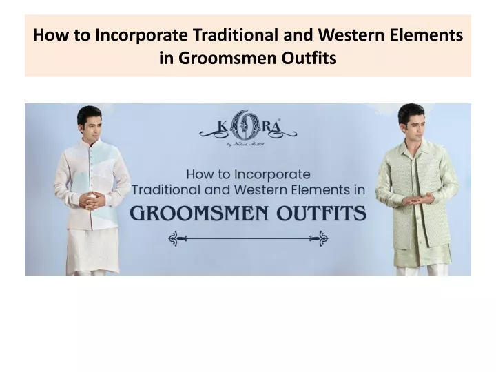 how to incorporate traditional and western elements in groomsmen outfits