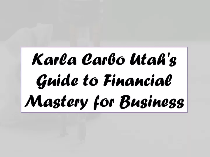 karla carbo utah s guide to financial mastery