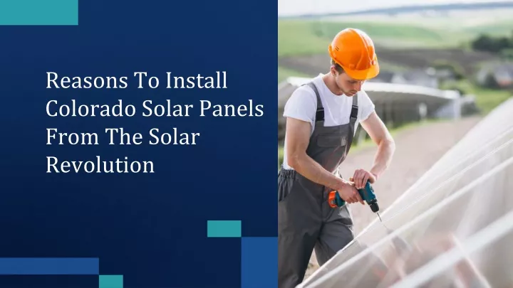 reasons to install colorado solar panels from the solar revolution