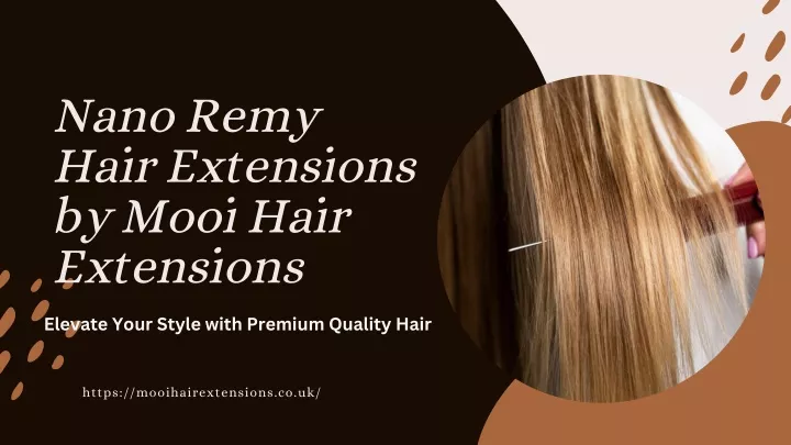 nano remy hair extensions by mooi hair extensions