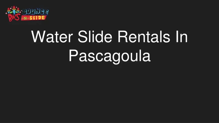 water slide rentals in pascagoula