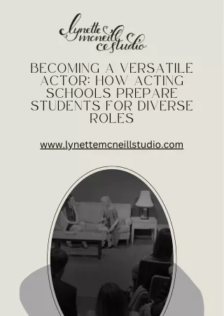 Becoming a Versatile Actor How Acting Schools Prepare Students for Diverse Roles - Lynette McNeill Studio