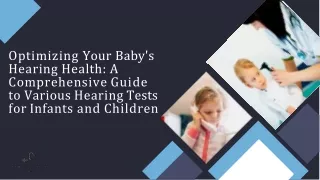Optimizing Your Baby's  Hearing Health A  Comprehensive Guide  to Various Hearing Tests  for Infants and Children