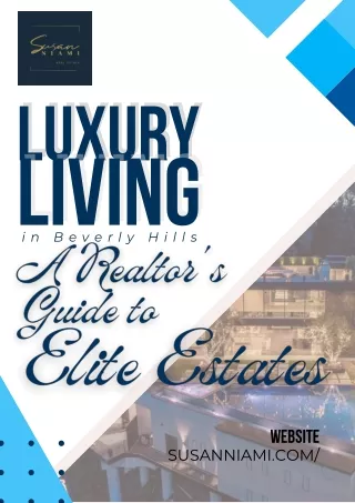 Luxury Living in Beverly Hills A Realtor's Guide to Elite Estates