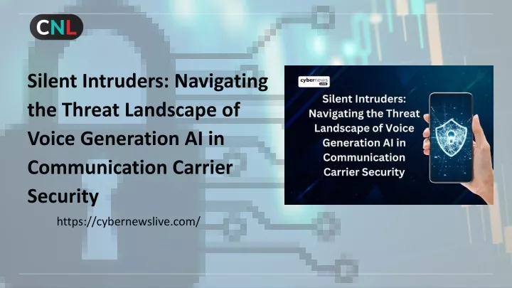 silent intruders navigating the threat landscape