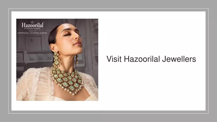 visit hazoorilal jewellers