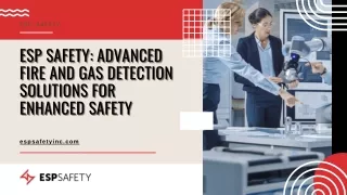 ESP Safety: Advanced Fire and Gas Detection Solutions for Enhanced Safety