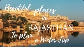 Beautiful places in Rajasthan to plan a winter trip