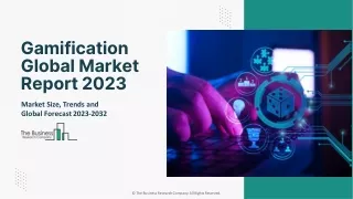 Gamification Global Market Analysis, Growth Analysis, Trends 2032