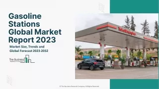 Gasoline Stations Market Trends, Opportunities, Trends, Forecast 2032