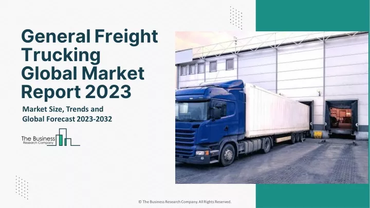 general freight trucking global market report 2023