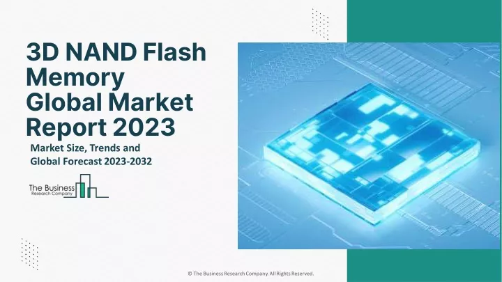 3d nand flash memory global market report 2023