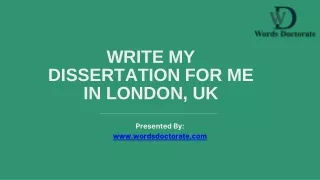 write my dissertation for me in london uk
