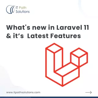 What's new in Laravel 11 & it’s  Latest Features