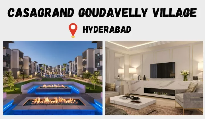 casagrand goudavelly village hyderabad