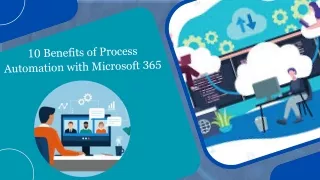 10 Benefits of Process Automation with Microsoft 365
