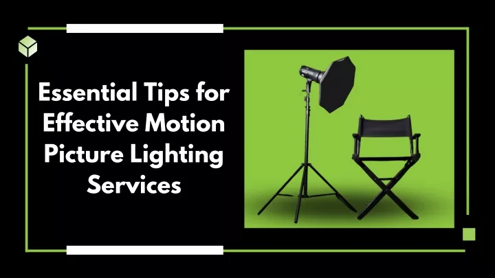 essential tips for effective motion picture