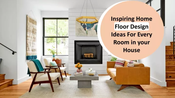 inspiring home floor design ideas for every room