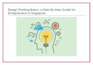 Design Thinking Basics A Step-by-Step Guide for Entrepreneurs in Singapore