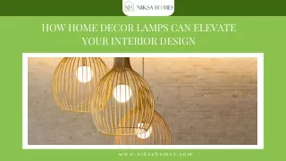How Home Decor Lamps Can Elevate Your Interior Design