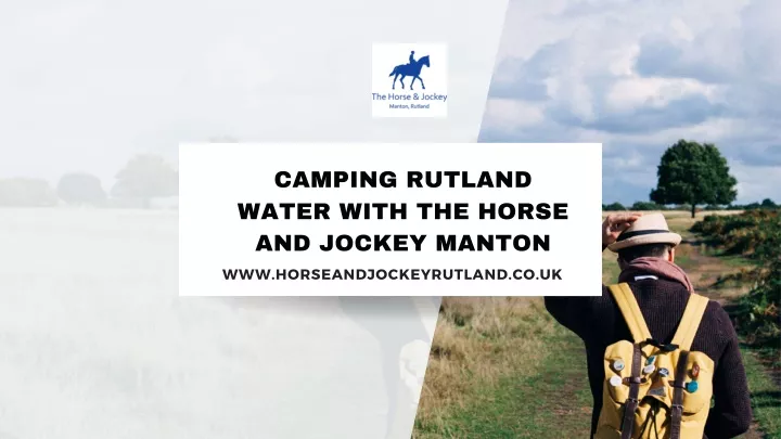 camping rutland water with the horse and jockey