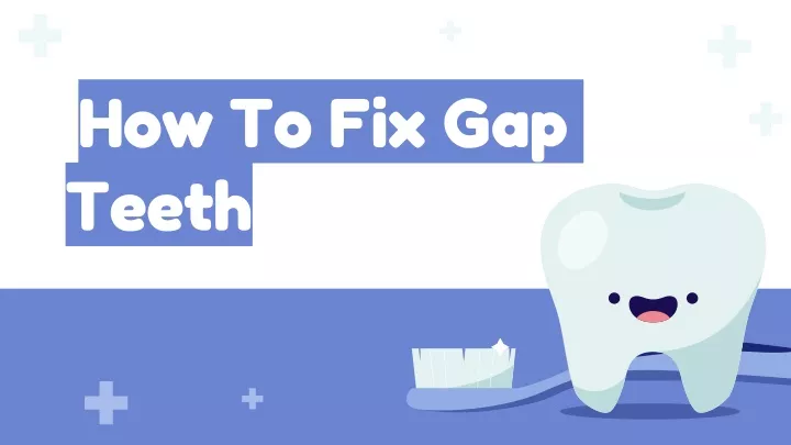 how to fix gap teeth