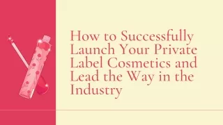Launch Your Private Label Cosmetics in 2024