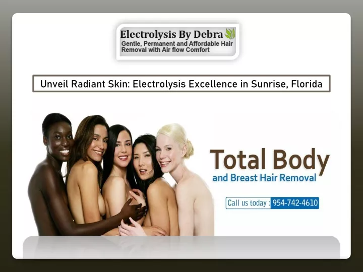 unveil radiant skin electrolysis excellence