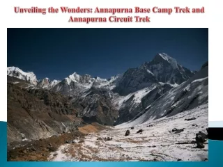 Unveiling the Wonders Annapurna Base Camp Trek and Annapurna Circuit Trek