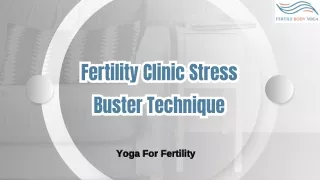 Know More About Fertility Clinic Stress Buster Technique