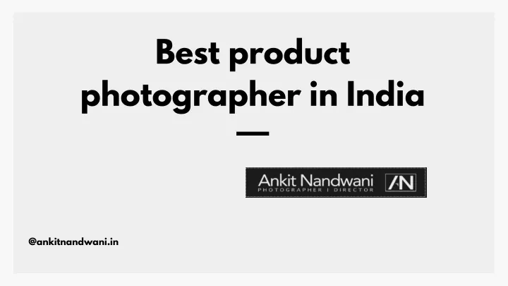 b est product photographer in india
