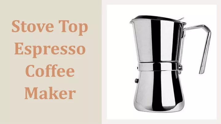 stove top espresso coffee maker