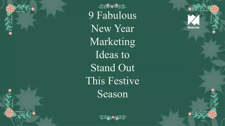 9 fabulous new year marketing ideas to stand