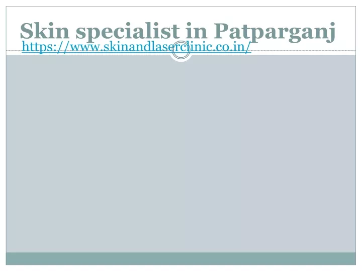 skin specialist in patparganj https