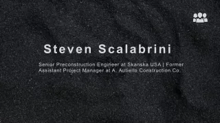 Steven Scalabrini - An Inspired and Ambitious Leader
