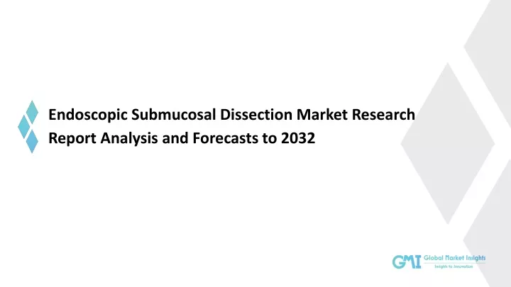 endoscopic submucosal dissection market research